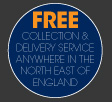 Free Delivery and Collection Service in the North East of England